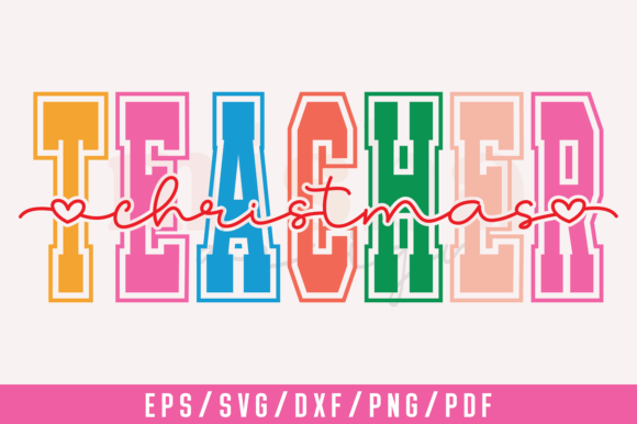 Teacher Christmas SVG and Christmas SVG PNG: A Creative Resource for Educators and Designers
